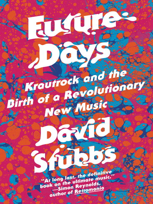 Title details for Future Days by David Stubbs - Wait list